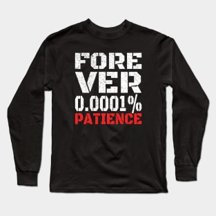 NO PATIENCE Long Sleeve T-Shirt